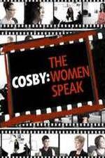 Watch Cosby: The Women Speak Myflixer