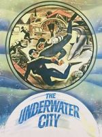 Watch The Underwater City Myflixer
