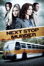 Watch Next Stop Murder Myflixer