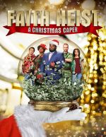 Watch Faith Heist: A Christmas Caper Myflixer