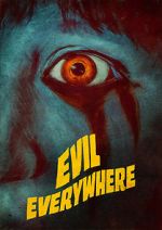 Watch Evil Everywhere Myflixer