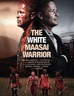 Watch The White Massai Warrior Myflixer
