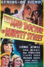 Watch The Mad Doctor of Market Street Myflixer