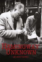 Watch Hemingway Unknown Myflixer