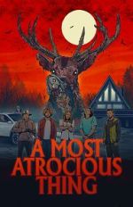 Watch A Most Atrocious Thing Myflixer
