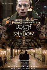 Watch Death of a Shadow Myflixer