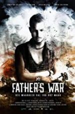 Watch My Father\'s War Myflixer