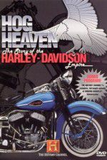 Watch Hog Heaven: The Story of the Harley Davidson Empire Myflixer