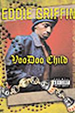 Watch Eddie Griffin Voodoo Child Myflixer