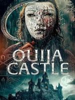 Watch Ouija Castle Myflixer