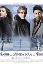 Watch Kabhi Alvida Naa Kehna Myflixer