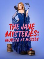 Watch The Jane Mysteries: Murder at Moseby Myflixer
