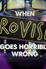 Watch When Eurovision Goes Horribly Wrong Myflixer