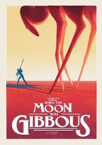 Watch When the Moon Was Gibbous (Short 2021) Myflixer