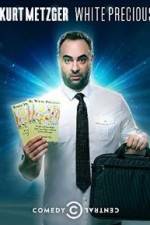 Watch Kurt Metzger: White Precious Myflixer