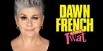 Watch Dawn French Is a Huge Tw*t (TV Special 2023) Myflixer