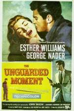 Watch The Unguarded Moment Myflixer