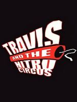 Watch Travis and the Nitro Circus Myflixer