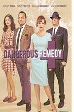 Watch Dangerous Remedy Myflixer