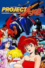 Watch Project A-Ko 3: Cinderella Rhapsody Myflixer
