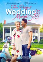 Watch The Perfect Wedding Match Myflixer