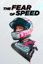 Watch The Fear of Speed by Elias Schw�rzler Myflixer