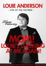 Watch Louie Anderson: Mom! Louie\'s Looking at Me Again Myflixer