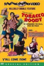 Watch Tobacco Roody Myflixer