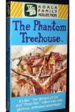 Watch The Phantom Treehouse Myflixer