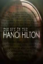 Watch The Spy in the Hanoi Hilton Myflixer