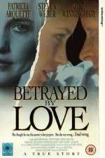 Watch Betrayed by Love Myflixer