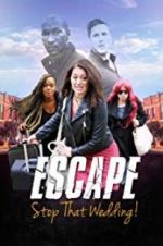 Watch Escape - Stop That Wedding Myflixer
