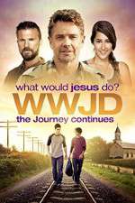Watch WWJD What Would Jesus Do? The Journey Continues Myflixer