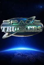 Watch Space Truckers Myflixer