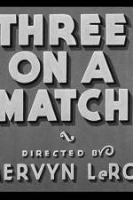 Watch Three on a Match Myflixer