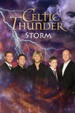 Watch Celtic Thunder Storm Myflixer