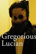 Watch Gregorious Lucian Myflixer