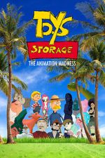 Watch Toys Storage. The Animation Madness Myflixer