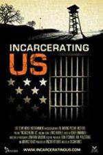 Watch Incarcerating US Myflixer