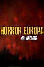 Watch Horror Europa with Mark Gatiss Myflixer