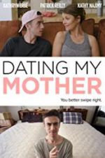 Watch Dating My Mother Myflixer