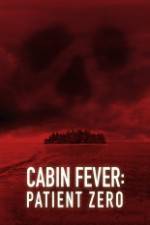 Watch Cabin Fever: Patient Zero Myflixer