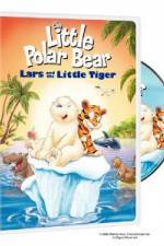 Watch The Little Polar Bear Lars and the Little Tiger Myflixer
