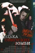 Watch Ataka sovetskikh zombi Myflixer