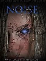 Watch Noise in the Middle Myflixer