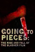 Watch Going to Pieces The Rise and Fall of the Slasher Film Myflixer