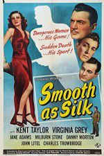Watch Smooth as Silk Myflixer
