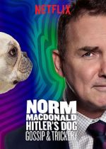 Watch Norm Macdonald: Hitler\'s Dog, Gossip & Trickery (TV Special 2017) Myflixer