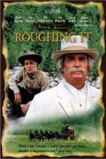 Watch Roughing It Myflixer