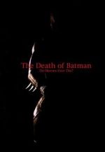 Watch The Death of Batman (Short 2003) Myflixer